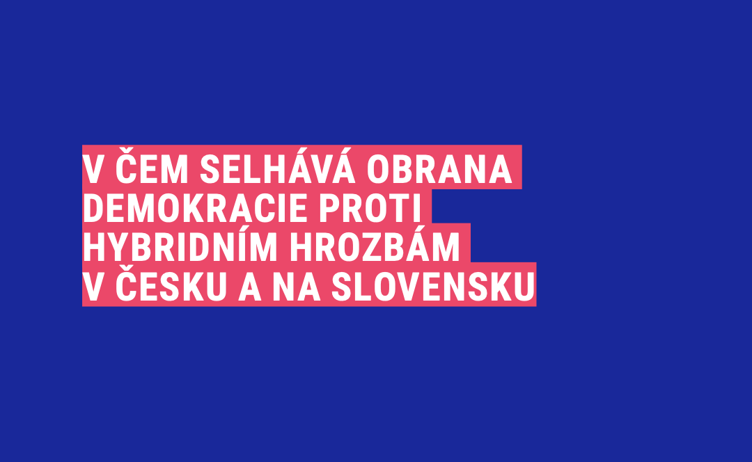 ANALÝZA: V čem selhává obrana demokracie proti hybridním hrozbám v Česku a na Slovensku