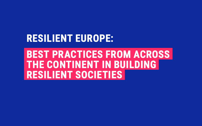 Resilient Europe:  Best practices from across the continent in building resilient societies